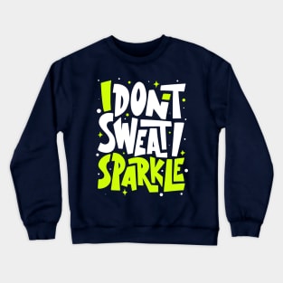 I Sparkle Crewneck Sweatshirt